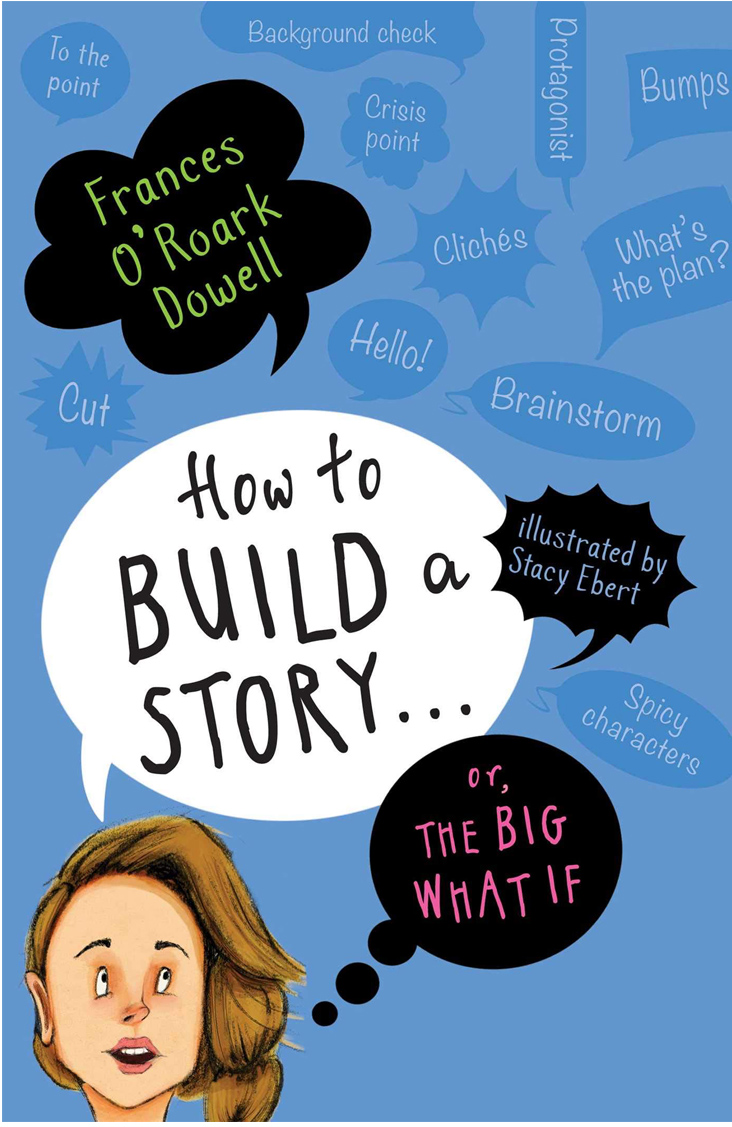 How to Build a Story . . . Or, the Big What If